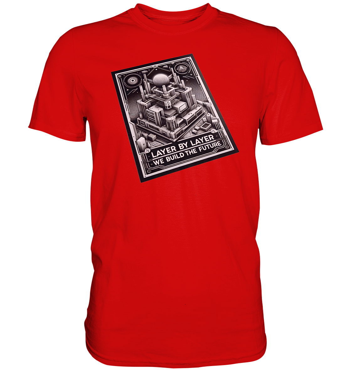 T-Shirts mit dem Design „Layer by Layer We Build the Future“ für 3D-Druck-Enthusiasten - Premium Shirt