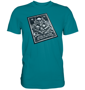T-Shirts mit dem Design „Layer by Layer We Build the Future“ für 3D-Druck-Enthusiasten - Premium Shirt